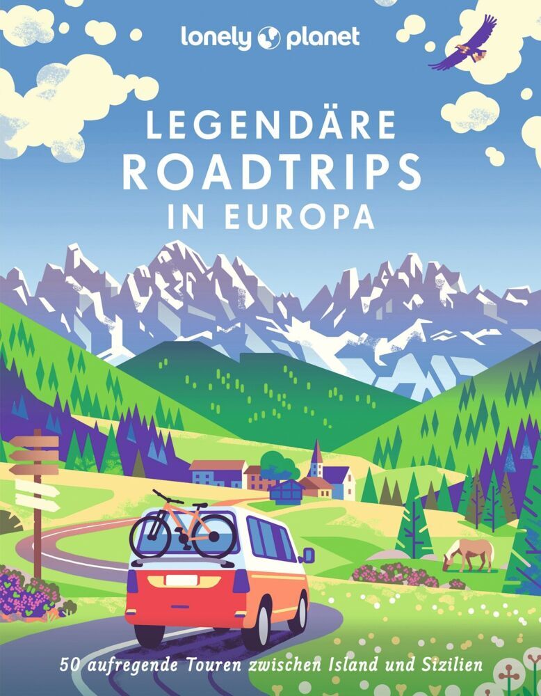 LONELY PLANET Bildband Legendäre Roadtrips in Europa (Lonely Planet Deutschland)