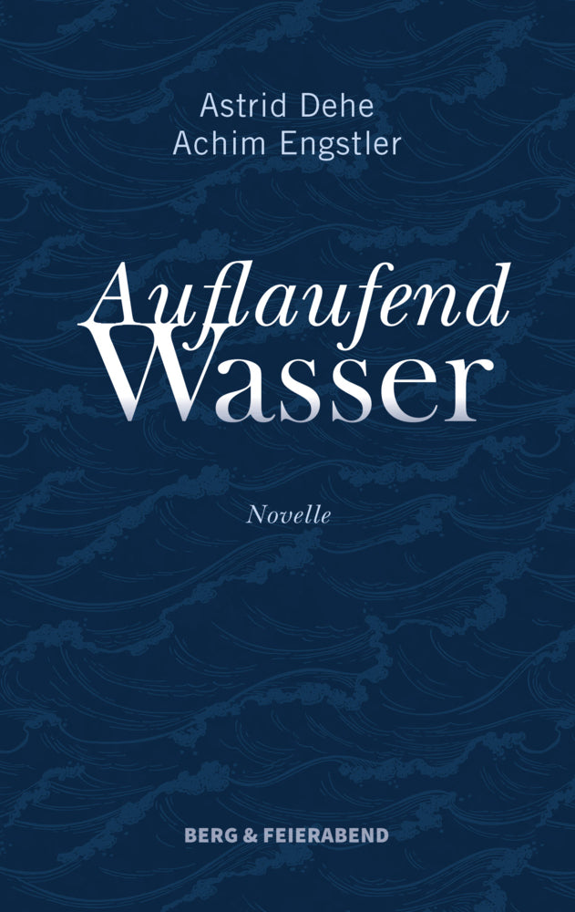 Auflaufend Wasser (Astrid Dehe)