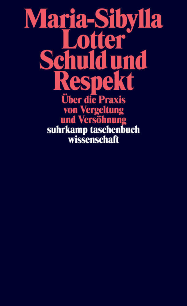 Schuld und Respekt (Maria-Sibylla Lotter)