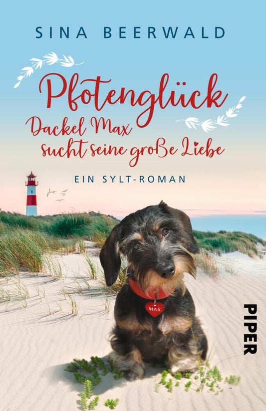 Pfotenglück - Dackel Max sucht seine große Liebe (Sina Beerwald)