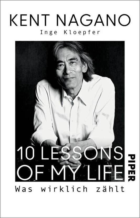 10 Lessons of my Life (Kent Nagano)