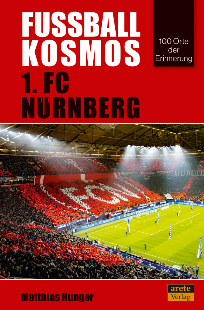 Fußballkosmos 1. FC Nürnberg (Matthias Hunger)