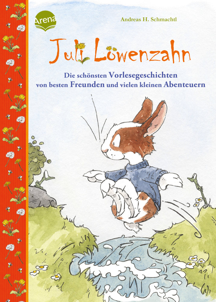 Juli Löwenzahn. Die schönsten Vorlesegeschichten von besten Freunden und vielen kleinen Abenteuern (Andreas H. Schmachtl)
