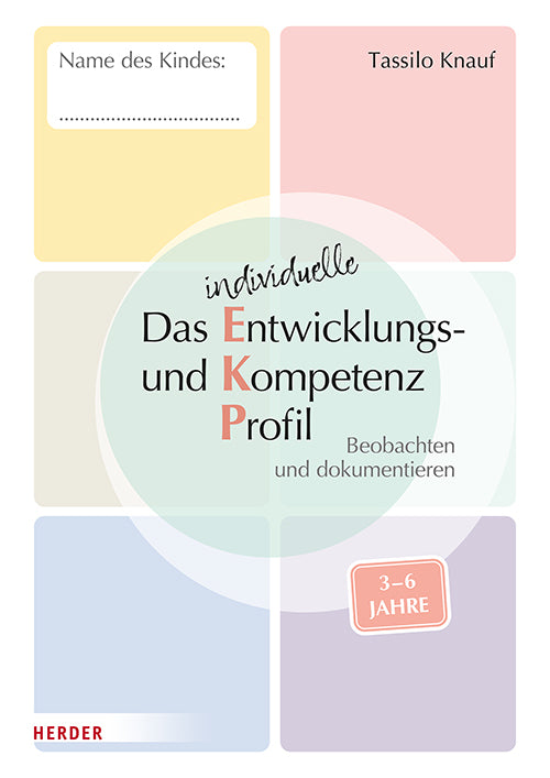 Das individuelle Entwicklungs- und Kompetenzprofil (EKP) für Kinder von 3-6 Jahren. Arbeitsheft [10 Stück] (Tassilo Knauf)