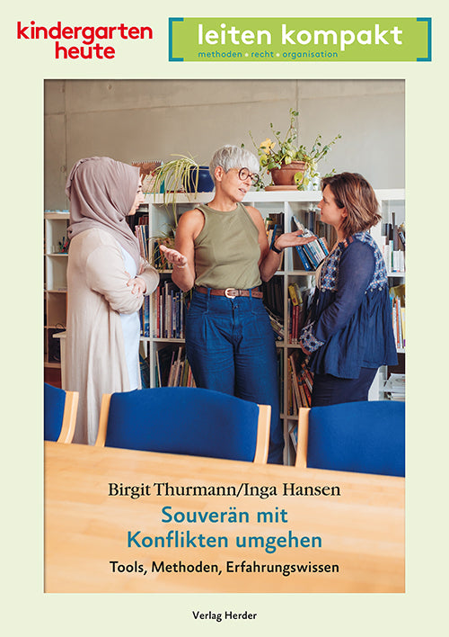 Souverän mit Konflikten umgehen - Tools, Methoden, Erfahrungswissen (Birgit Thurmann)