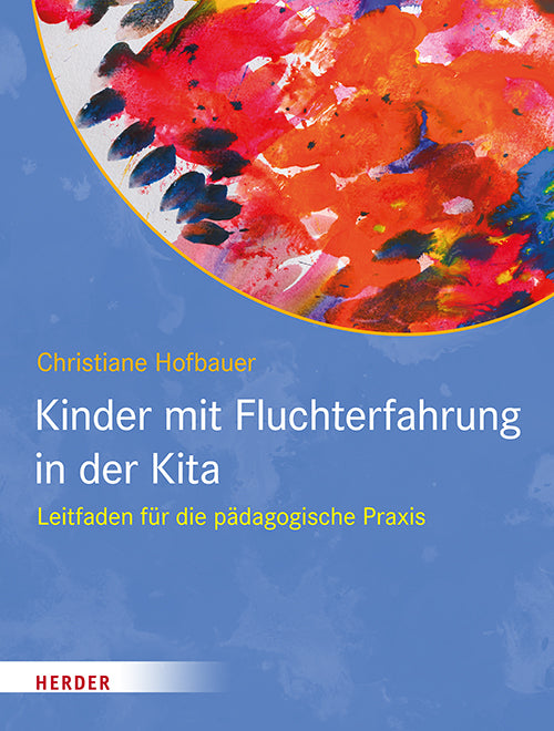 Kinder mit Fluchterfahrung in der Kita (Christiane Hofbauer)