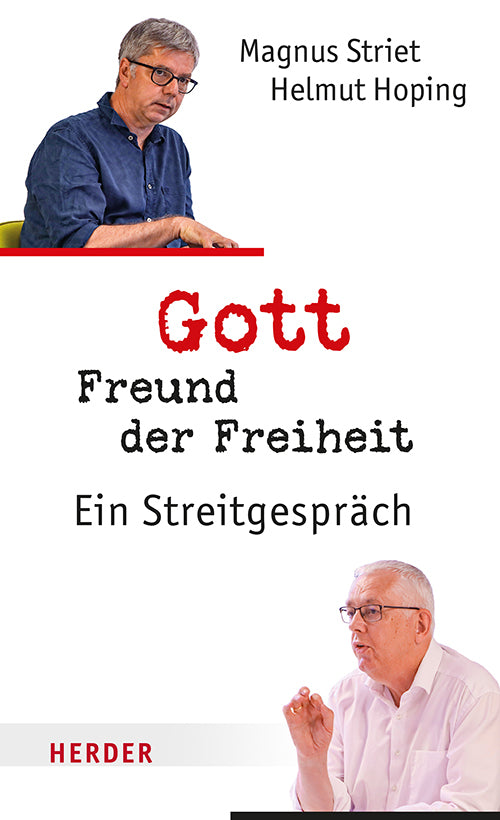 Gott, Freund der Freiheit (Magnus Striet)