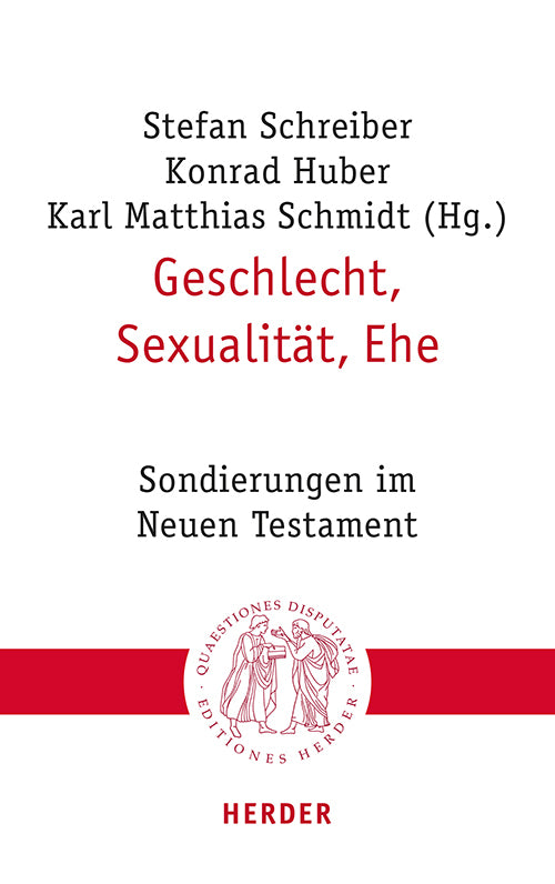 Geschlecht, Sexualität, Ehe (Konrad Huber)