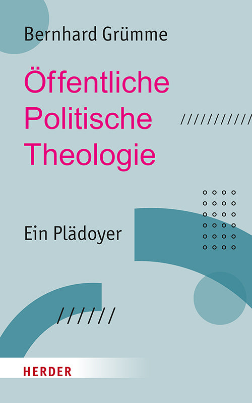 Öffentliche Politische Theologie (Bernhard Grümme)