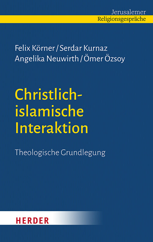 Christlich-islamische Interaktion (Felix Körner)