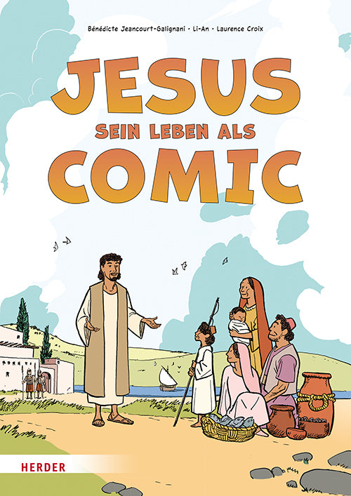Jesus. Sein Leben als Comic (Bénédicte Jeancourt-Galignani)