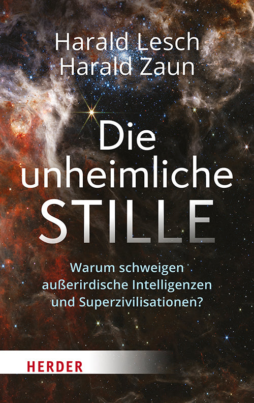 Die unheimliche Stille (Harald Lesch)