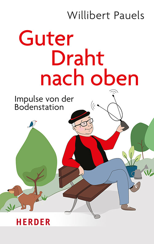 Guter Draht nach oben (Willibert Pauels)