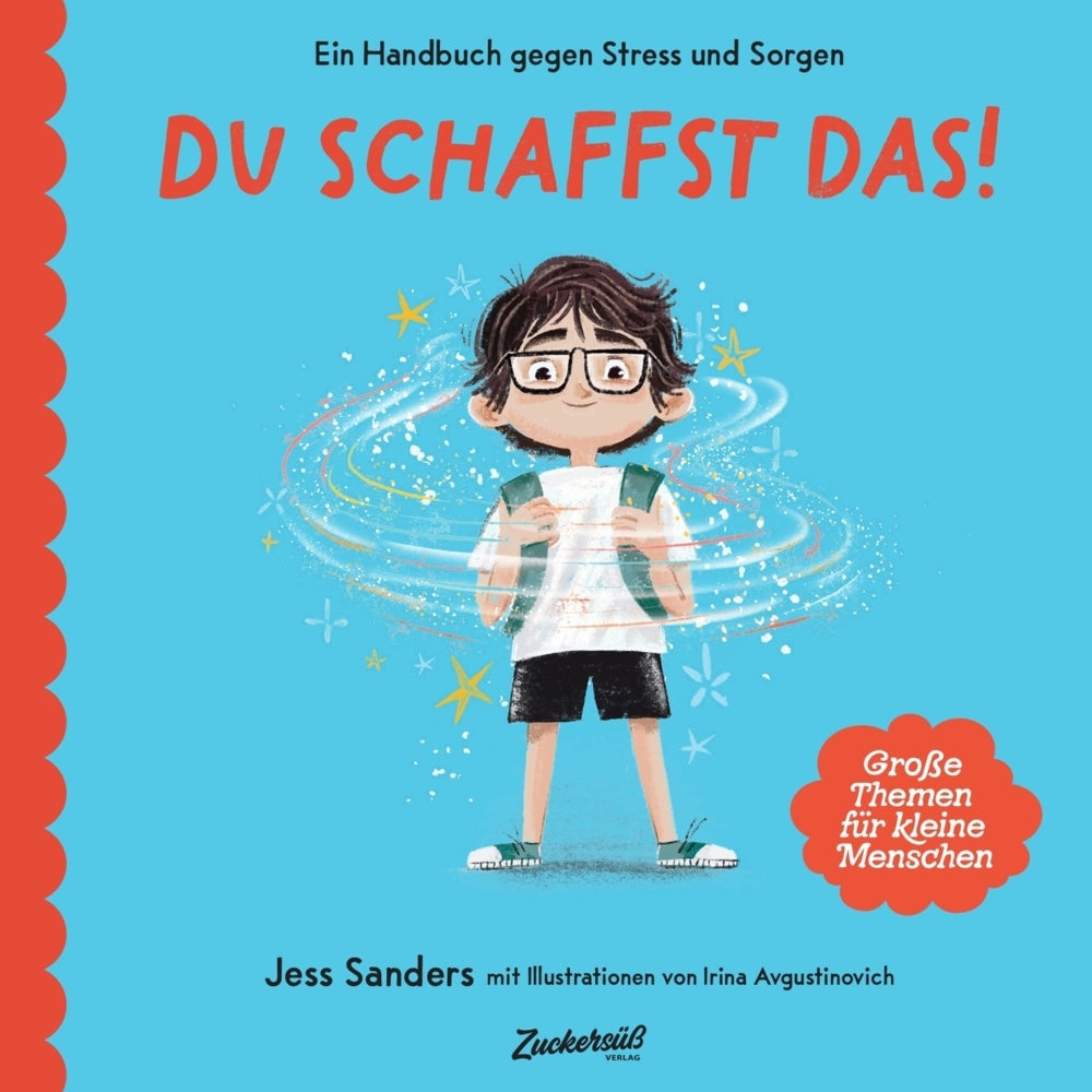 Ein Handbuch gegen Stress und Sorgen: Du schaffst das! (Jessica Sanders)
