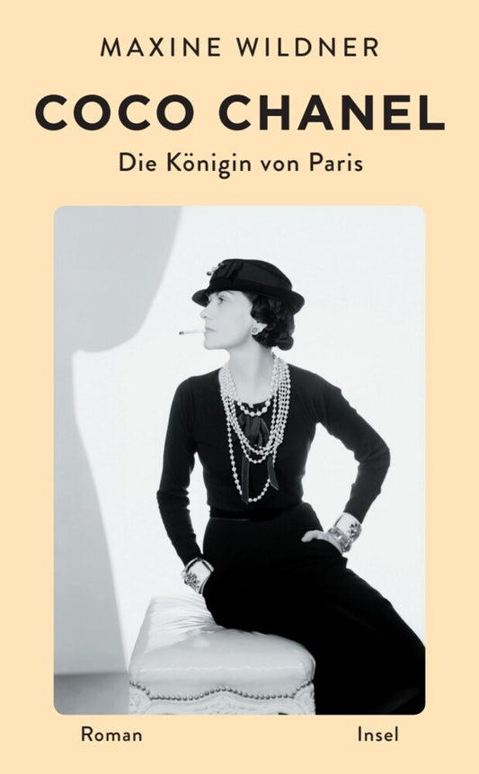 Coco Chanel. Die Königin von Paris (Maxine Wildner)