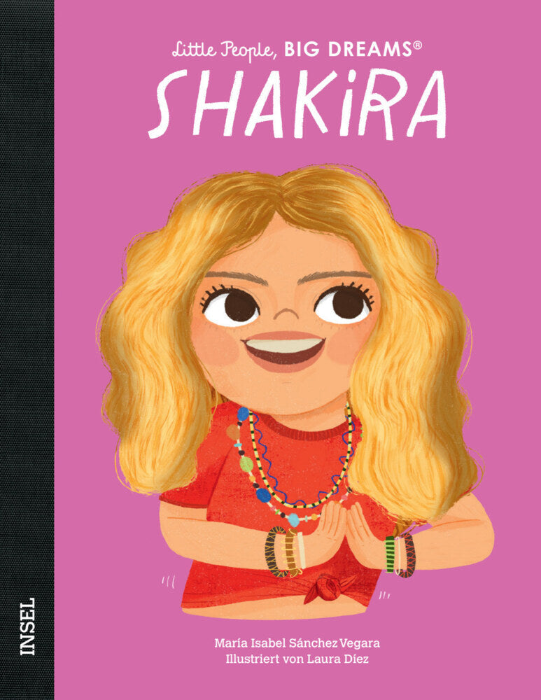 Shakira - Little People, BIG DREAMS (Deutsche Ausgabe) (María Isabel Sánchez Vegara)