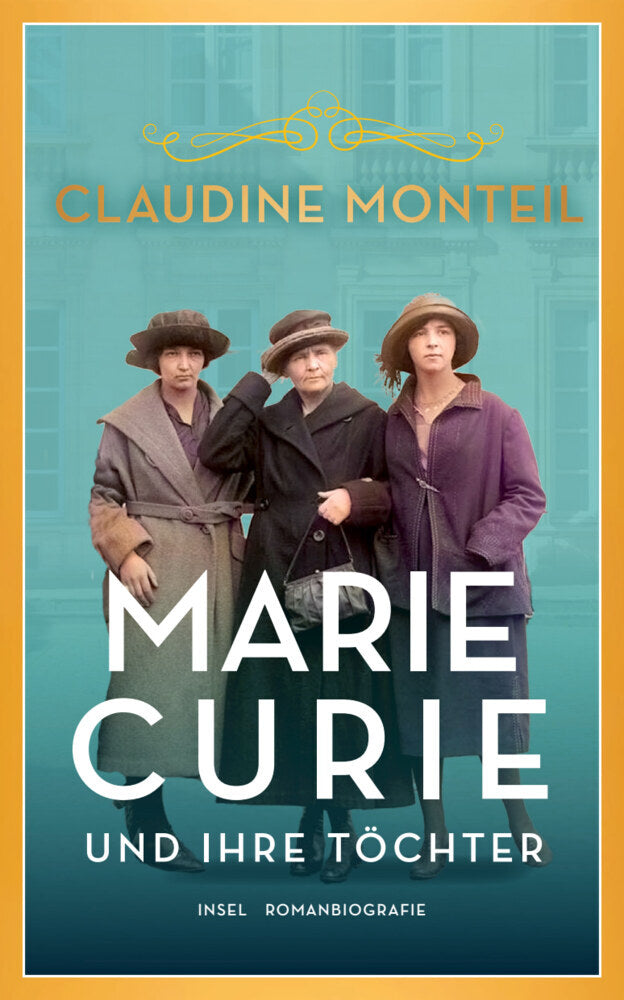 Marie Curie und ihre Töchter (Claudine Monteil)