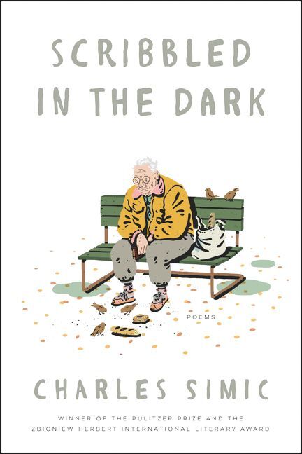 Scribbled in the Dark (Charles Simic)