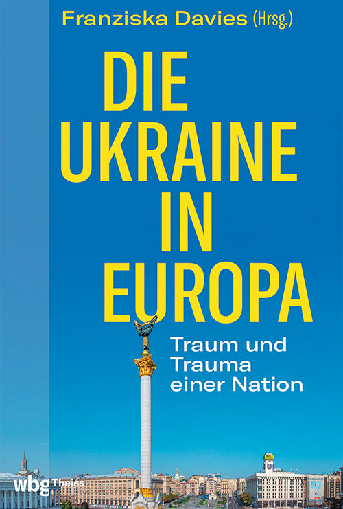Die Ukraine in Europa (Franziska Davies)