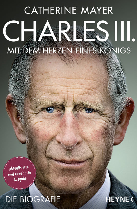 Charles III. - Mit dem Herzen eines Königs (Catherine Mayer)