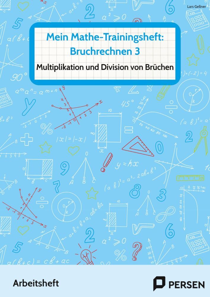 Mein Mathe-Trainingsheft: Bruchrechnen 3 (Lars Gellner)