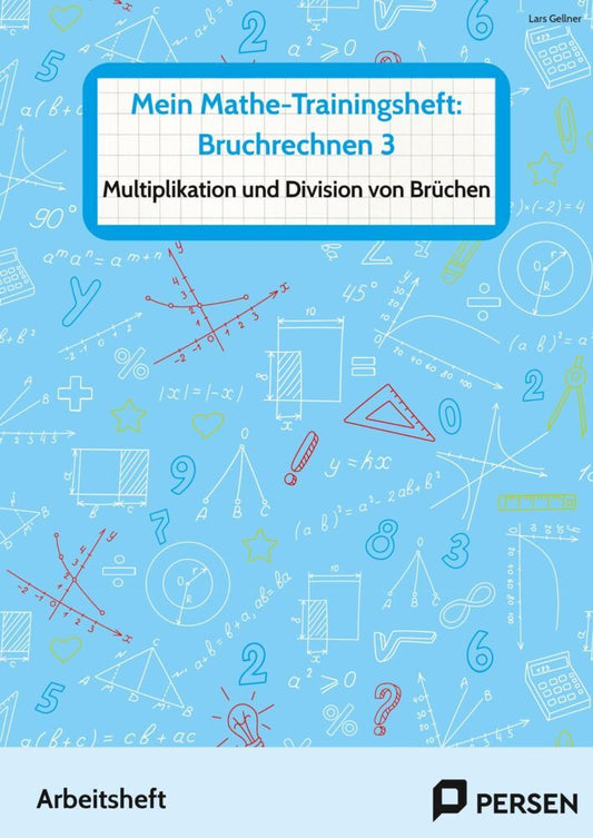 Mein Mathe-Trainingsheft: Bruchrechnen 3 (Lars Gellner)