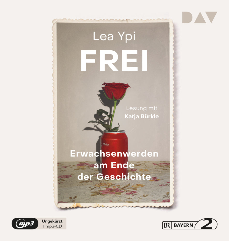 Frei. Erwachsenwerden am Ende der Geschichte, 1 Audio-CD, 1 MP3 (Lea Ypi)