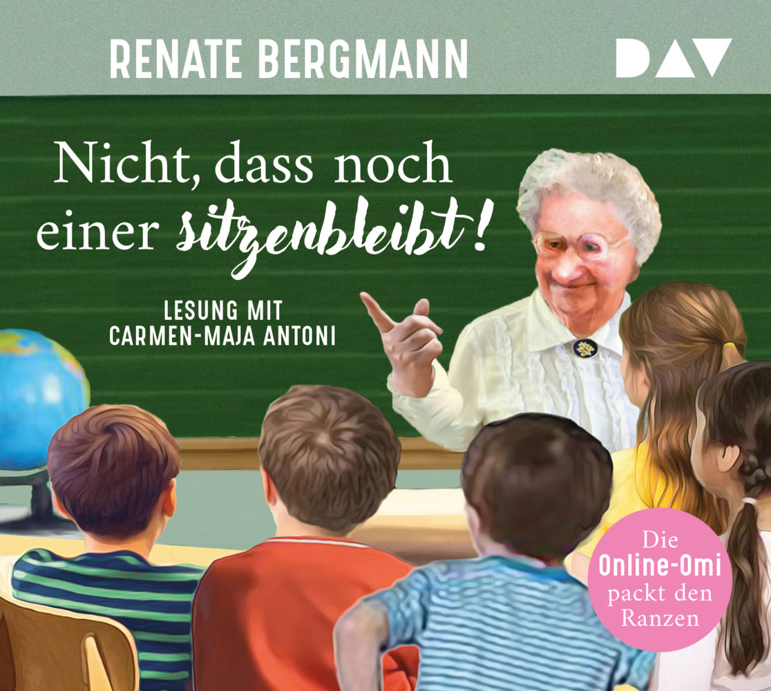 Nicht, dass noch einer sitzenbleibt! Die Online-Omi packt den Ranzen, 4 Audio-CD (Renate Bergmann)