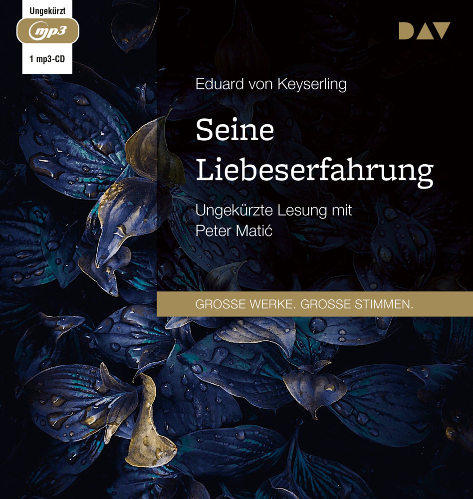Seine Liebeserfahrung, 1 Audio-CD, 1 MP3 (Eduard Von Keyserling)