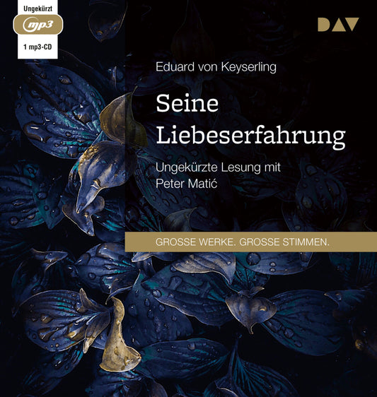 Seine Liebeserfahrung, 1 Audio-CD, 1 MP3 (Eduard Von Keyserling)