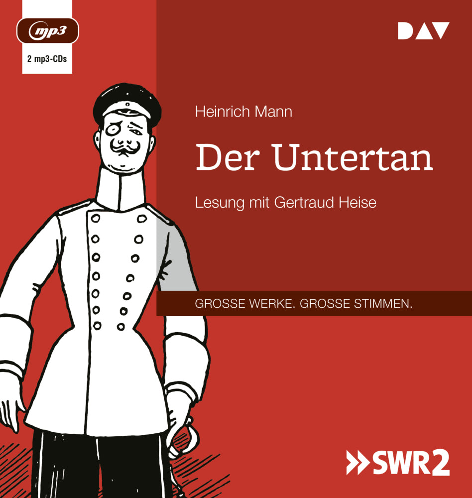 Der Untertan, 2 Audio-CD, 2 MP3 (Heinrich Mann)