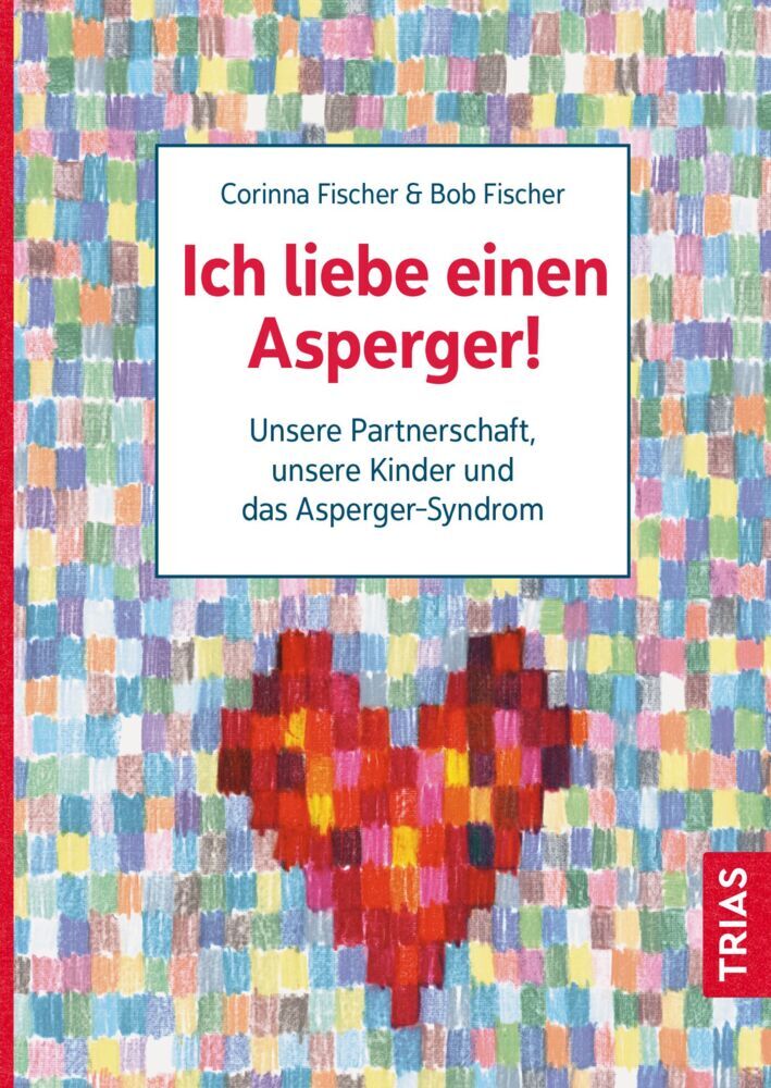 Ich liebe einen Asperger! (Bob Fischer)