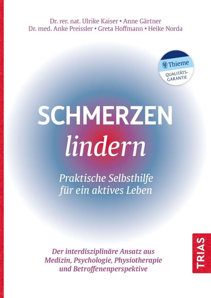 Schmerzen lindern - Praktische Selbsthilfe für ein aktives Leben (Ulrike Kaiser)