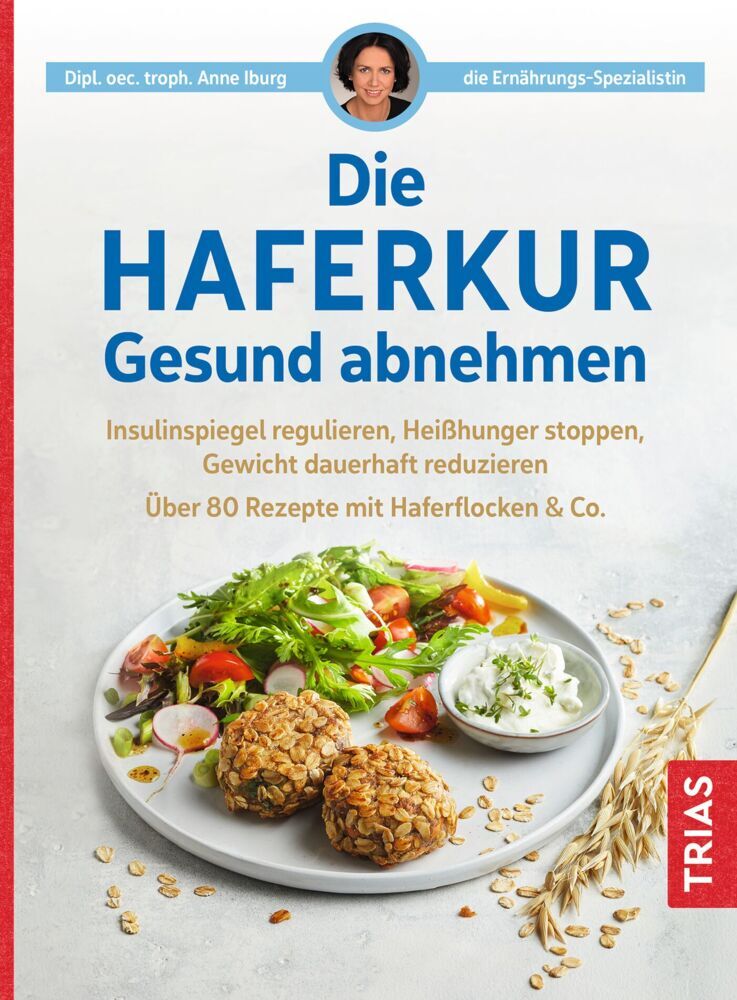 Die Haferkur. Gesund abnehmen (Anne Iburg)