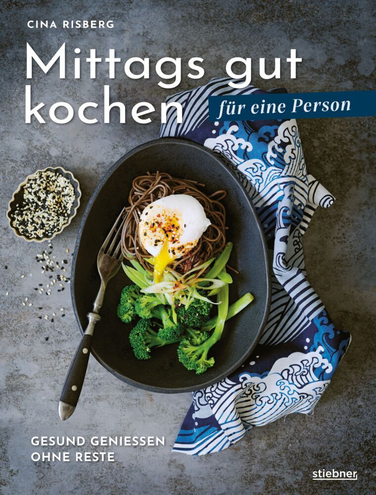 Mittags gut kochen für eine Person (Cina Risberg)