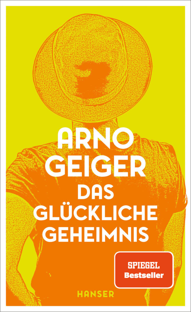 Das glückliche Geheimnis (Arno Geiger)