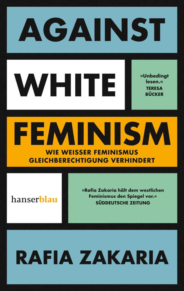 Against White Feminism (Rafia Zakaria)