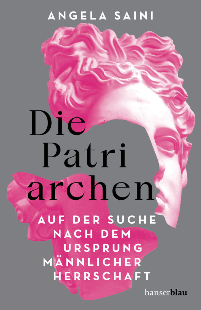 Die Patriarchen (Angela Saini)