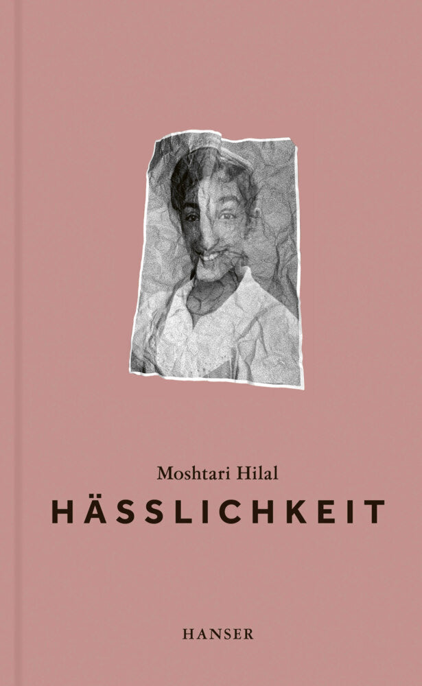 Hässlichkeit (Moshtari Hilal)