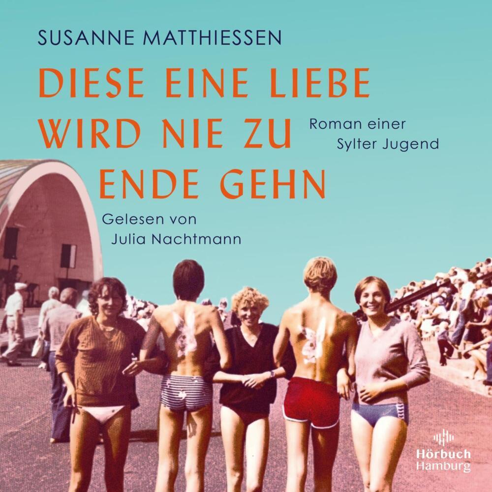 Diese eine Liebe wird nie zu Ende gehn, 2 Audio-CD, 2 MP3 (Susanne Matthiessen)