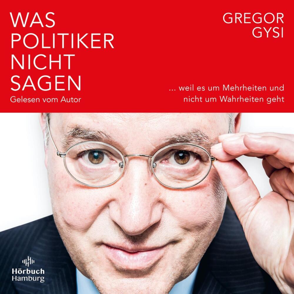 Was Politiker nicht sagen, 5 Audio-CD (Gregor Gysi)