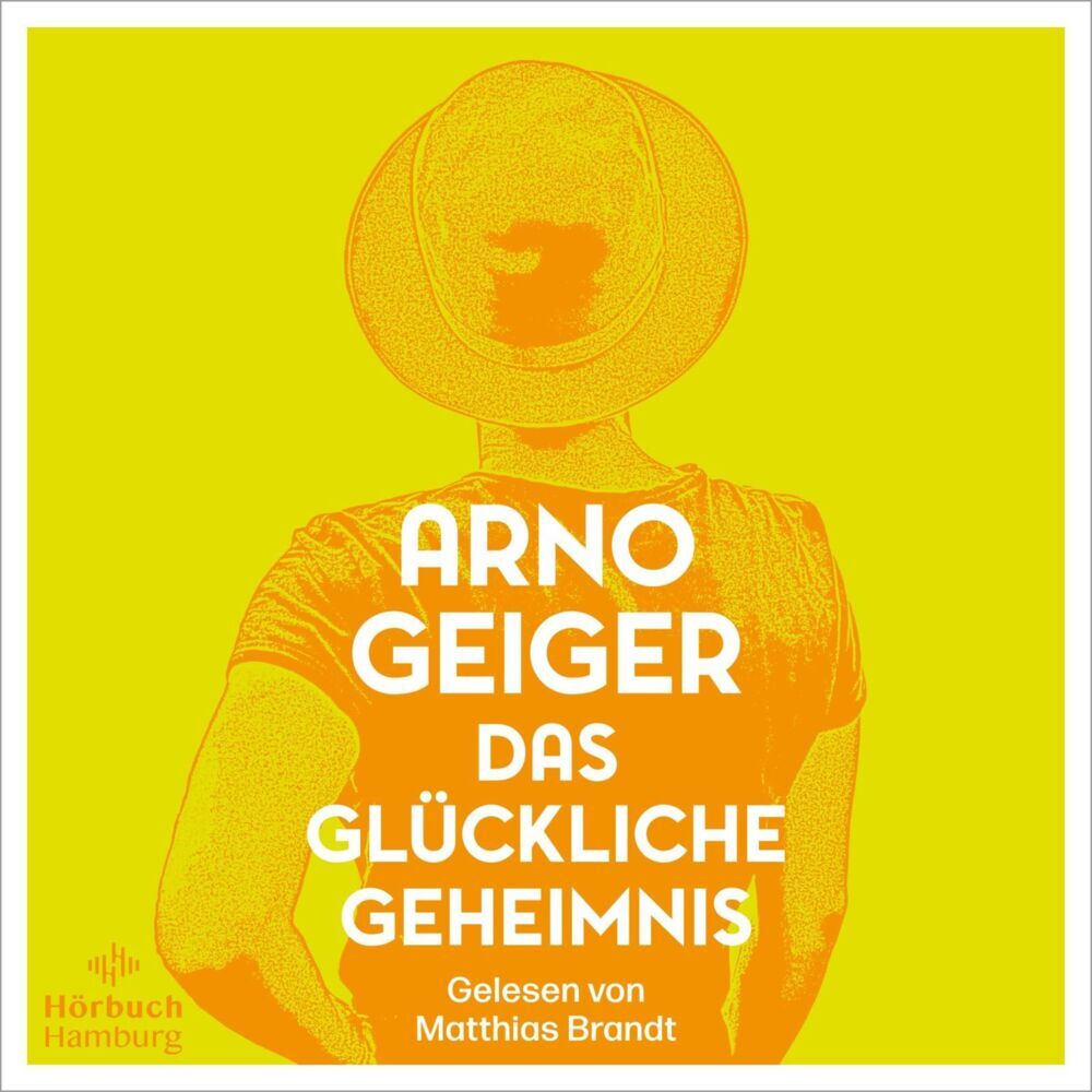Das glückliche Geheimnis, 5 Audio-CD (Arno Geiger)