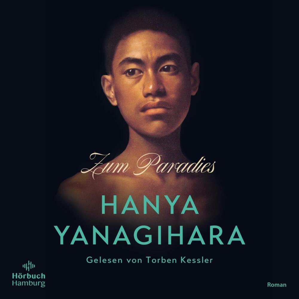 Zum Paradies, 4 Audio-CD, 4 MP3 (Hanya Yanagihara)
