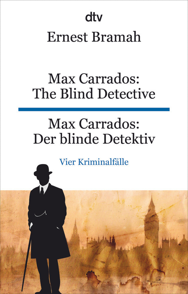 Max Carrados: The Blind Detective Max Carrados: Der blinde Detektiv (Ernest Bramah)
