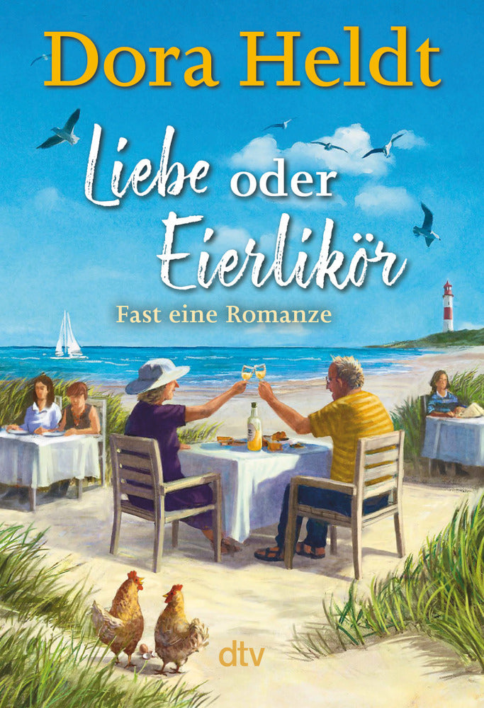 Liebe oder Eierlikör - Fast eine Romanze (Dora Heldt)