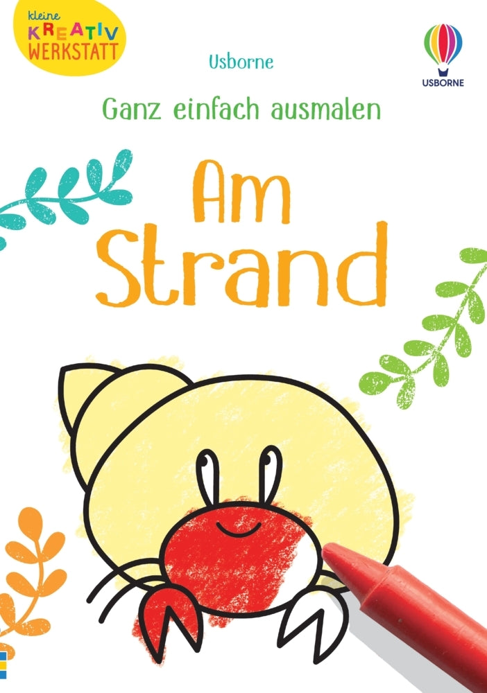 Kleine Kreativ-Werkstatt - Ganz einfach ausmalen: Am Strand (Kate Nolan)