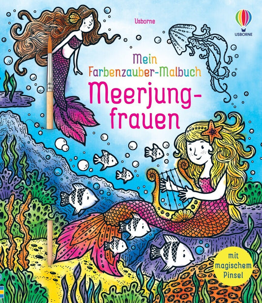 Mein Farbenzauber-Malbuch: Meerjungfrauen (Fiona Watt)