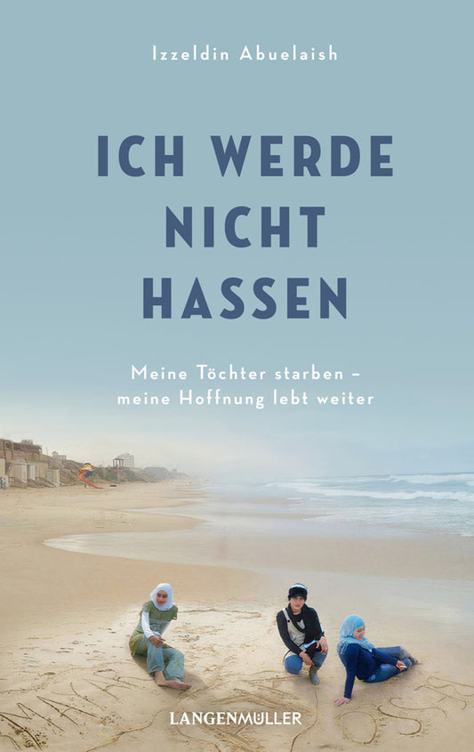 Ich werde nicht hassen (Izzeldin Abuelaish)