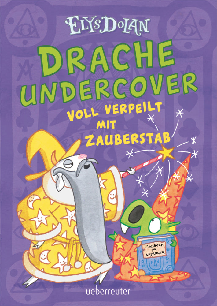 Drache undercover - Voll verpeilt mit Zauberstab (Drache Undercover, Bd. 2) (Elys Dolan)