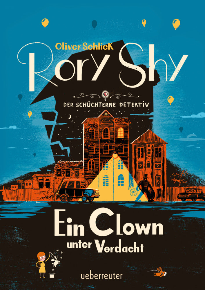 Rory Shy, der schüchterne Detektiv - Ein Clown unter Verdacht (Rory Shy, der schüchterne Detektiv, Bd. 5) (Oliver Schlick)